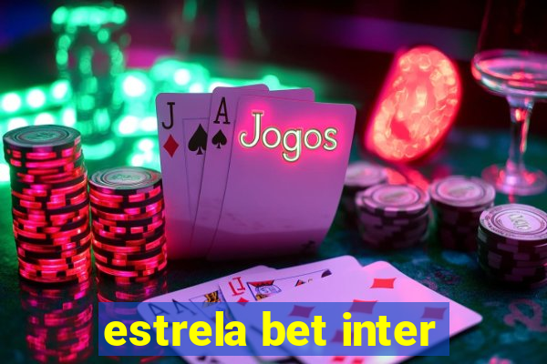 estrela bet inter